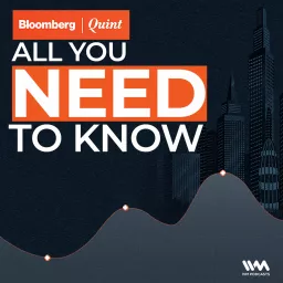 BloombergQuint All You Need To Know Podcast artwork