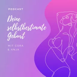 Deine selbstbestimmte Geburt Podcast artwork