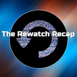 The Rewatch Recap Podcast artwork