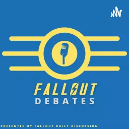 The Fallout Debates (a video game debating show) Podcast artwork