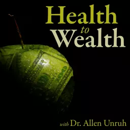 Health to Wealth Podcast artwork