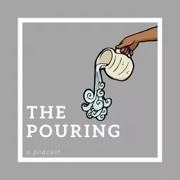 The Pouring Podcast artwork