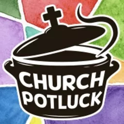 Church Potluck: A Smorgasbord of Christian Curiosity Podcast artwork