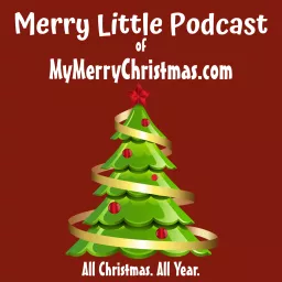 Merry Little Podcast of MyMerryChristmas.com artwork