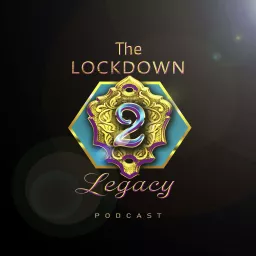 Lockdown 2 Legacy Podcast artwork