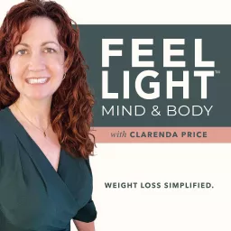 Feel Light Mind & Body Podcast artwork