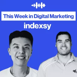 This Week in Digital Marketing Podcast artwork