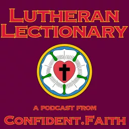 Lectionary Homilies from Confident.Faith