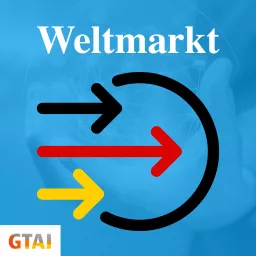 Weltmarkt – der Podcast der deutschen Außenwirtschaft artwork