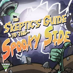 The Skeptic's Guide To The Spooky Side