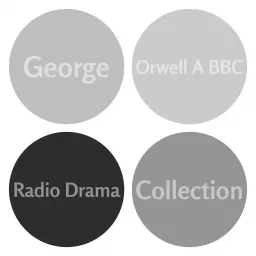 George Orwell: A BBC Radio Drama Collection Podcast artwork