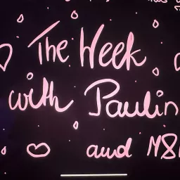 The week with Paulina and M&M Podcast artwork