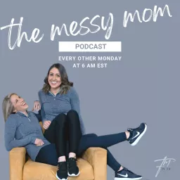 The Messy Mom Podcast artwork