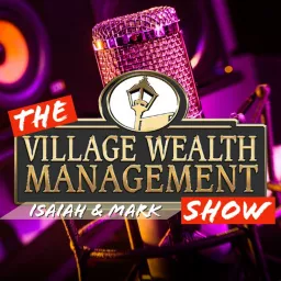 The Village Wealth Management Show