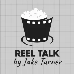 Reel Talk by Jake Turner