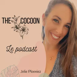 The Cocoon : le Podcast