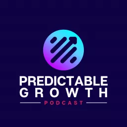 Predictable Growth Podcast artwork