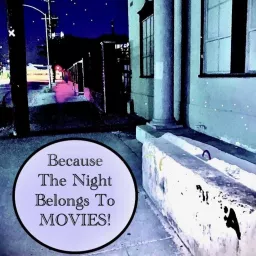 Because the night belongs to MOVIES!