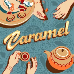 Caramel | پادکست کارامل Podcast artwork