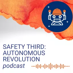 Safety Third: Autonomous Revolution