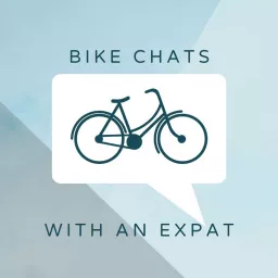 Bike Chats with an Expat Podcast artwork