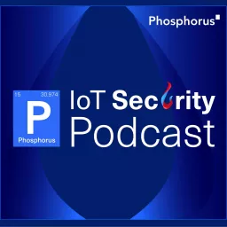 IoT Security Podcast