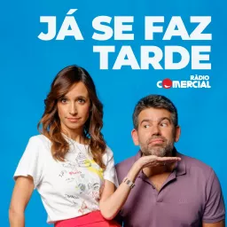 Rádio Comercial - Já se faz Tarde Podcast artwork