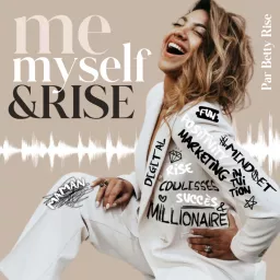 Me, Myself & Rise Podcast artwork