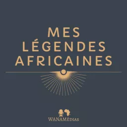 Mes Légendes Africaines Podcast artwork