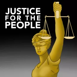 Justice For The People Podcast artwork