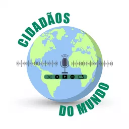 Cidadãos do Mundo Podcast artwork
