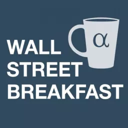 Wall Street Breakfast Podcast artwork