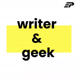 Writer & Geek Podcast artwork