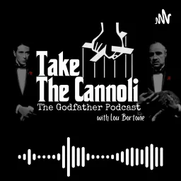 Take the Cannoli: The Godfather Podcast artwork