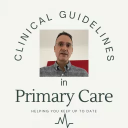 Primary Care Guidelines Podcast artwork