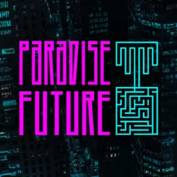 Paradise Future - Science Fiction Short Stories Podcast artwork