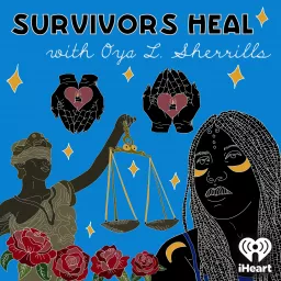 Survivors Heal with Oya L. Sherrills