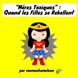 Mères Toxiques : Quand les Filles se Rebellent !