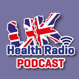 UK Health Radio Podcast artwork