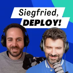 Siegfried, deploy! Podcast artwork