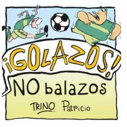 ¡Golazos! No balazos Podcast artwork