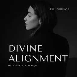 Divine Alignment Podcast artwork