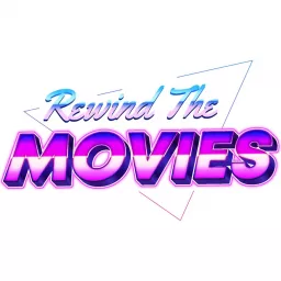 Rewind the Movies Podcast artwork