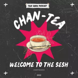 Chan-Tea Podcast artwork