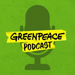 Greenpeace-Podcast