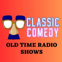 Comedy Classics Old Time Radio Podcast artwork
