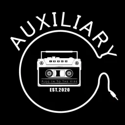 Auxiliary Radio's Podcast