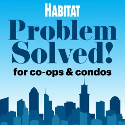 Problem Solved! For Co-ops and Condos Podcast artwork