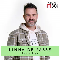 M80 - Linha de Passe Podcast artwork