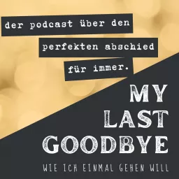 MY LAST GOODBYE